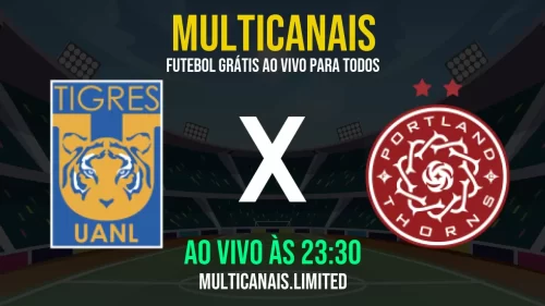 Assistir Tigres UANL x Portland Thorns ao Vivo Online – 21/05/2025 Grátis em HD 24h